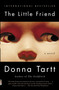 The Little Friend (A Novel) by Donna Tartt, 9781400031696