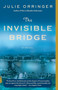 The Invisible Bridge by Julie Orringer, 9781400034376