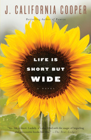 Life Is Short But Wide by J. California Cooper, 9781400075690