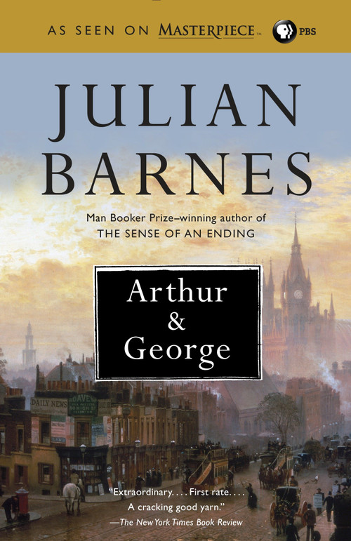 Arthur & George by Julian Barnes, 9781400097036