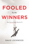 Fooled by the Winners (How Survivor Bias Deceives Us) by David Lockwood, 9781626348806