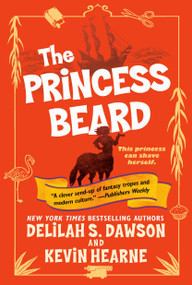 The Princess Beard (The Tales of Pell) by Kevin Hearne, Delilah S. Dawson, 9781524797829