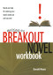 Writing the Breakout Novel Workbook by Donald Maass, 9781582972633