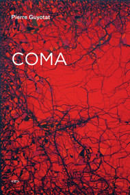 Coma - 9781584350897 by Pierre Guyotat, Gary Indiana, 9781584350897