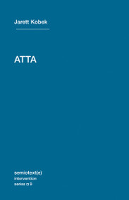 ATTA by Jarett Kobek, 9781584351061