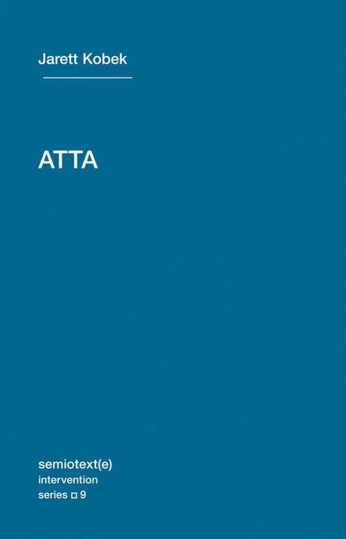 ATTA by Jarett Kobek, 9781584351061