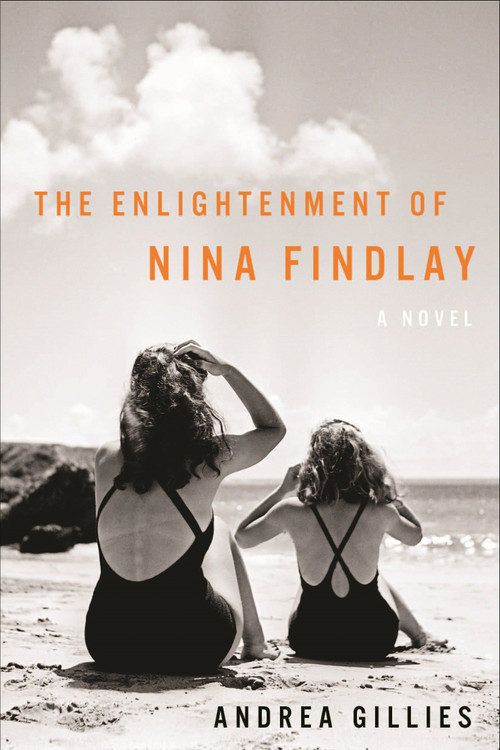 The Enlightenment of Nina Findlay (A Novel) by Andrea Gillies, 9781590517291
