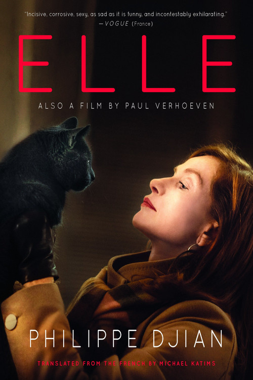 Elle (A Novel) by Philippe Djian, 9781590519158