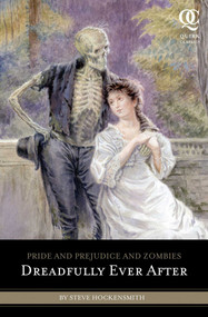 Pride and Prejudice and Zombies: Dreadfully Ever After by Steve Hockensmith, 9781594745027