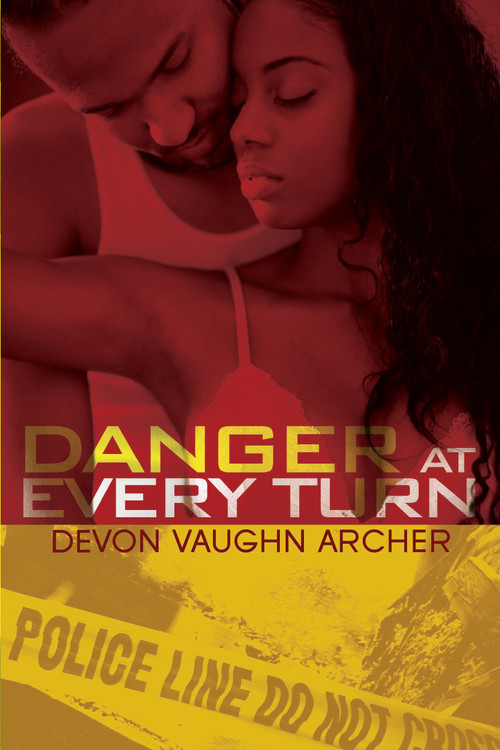 Danger At Every Turn by Devon Vaughn Archer, 9781601623423