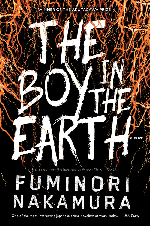 The Boy in the Earth by Fuminori Nakamura, Allison Markin Powell, 9781616958954