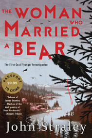 The Woman Who Married a Bear by John Straley, 9781616959135