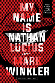 My Name Is Nathan Lucius by Mark Winkler, 9781616959784