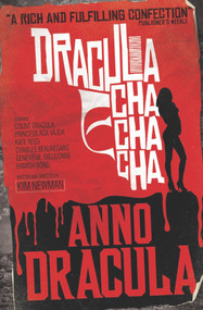 Anno Dracula - Dracula Cha Cha Cha by Kim Newman, 9781781167571