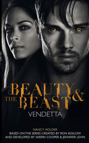 Beauty & the Beast: Vendetta by Nancy Holder, 9781783292196
