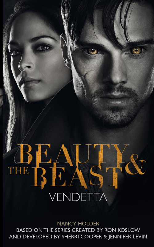 Beauty & the Beast: Vendetta by Nancy Holder, 9781783292196