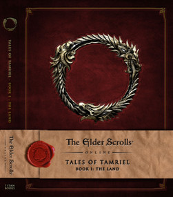 The Elder Scrolls Online: Tales of Tamriel, Book I: The Land by Bethesda Softworks, 9781783293179