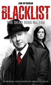 The Blacklist - The Dead Ring No. 166 by Jon McGoran, 9781783298068