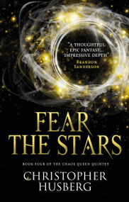 Chaos Queen - Fear the Stars (Chaos Queen 4) by Christopher Husberg, 9781783299218