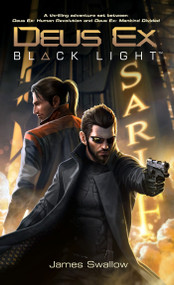 Deus Ex: Black Light (Deus Ex: Mankind Divided prequel) by James Swallow, 9781785651205