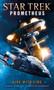 Star Trek Prometheus -Fire with Fire by Christian Humberg, Bernd Perplies, 9781785656491