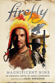 The Magnificent Nine (Firefly) by James Lovegrove, 9781785658310