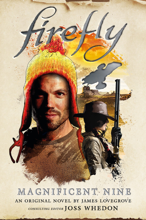 The Magnificent Nine (Firefly) by James Lovegrove, 9781785658310