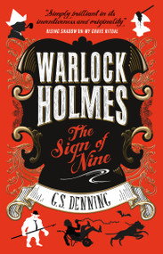 Warlock Holmes - The Sign of Nine by G. S. Denning, 9781785659362