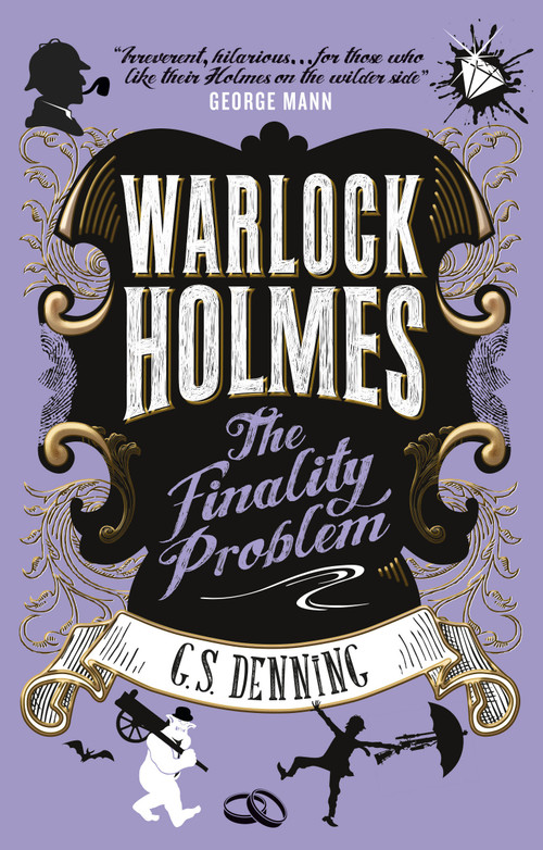 Warlock Holmes - The Finality Problem by G.S. Denning, 9781785659386