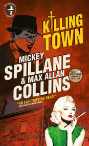 Mike Hammer: Killing Town by Mickey Spillane, Max Allan Collins, 9781789093421