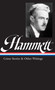 Dashiell Hammett: Crime Stories & Other Writings (LOA #125) by Dashiell Hammett, 9781931082006