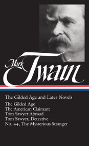 Mark Twain: The Gilded Age and Later Novels by Mark Twain, 9781931082105