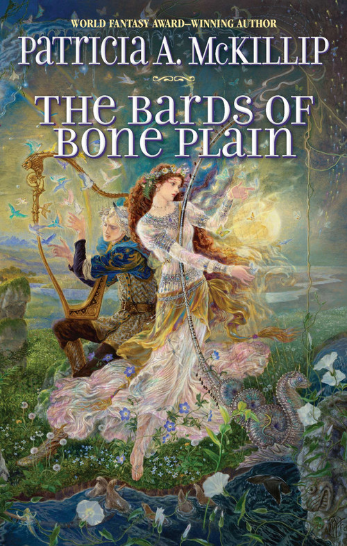 The Bards of Bone Plain by Patricia A. McKillip, 9781937007232