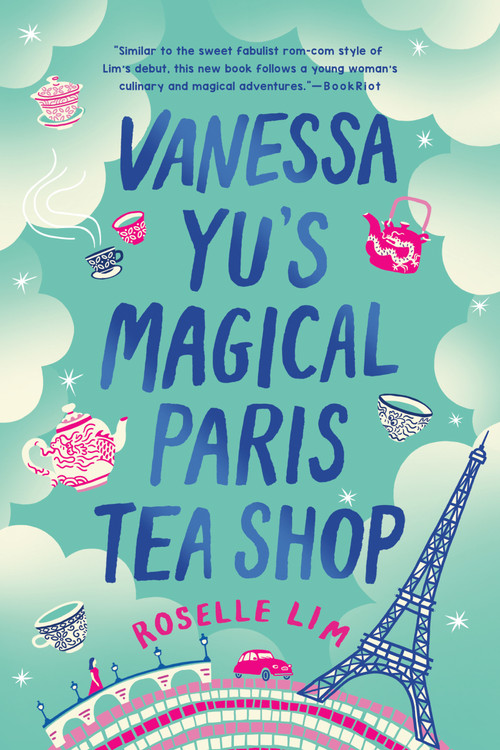 Vanessa Yu's Magical Paris Tea Shop by Roselle Lim, 9781984803276