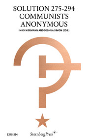 Solution 275-294 (Communists Anonymous) by Ingo Niermann, Joshua Simon, 9783956793493