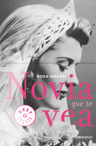 Novia que te vea / Like a Bride (Spanish Edition) by Rosa Nissan, 9786073184090