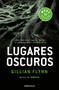 Lugares oscuros / Dark Places (Spanish Edition) by Gillian Flynn, 9788466338424