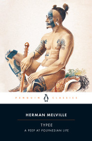 Typee (A Peep at Polynesian Life) - 9780140434880 by Herman Melville, John Bryant, John Bryant, 9780140434880