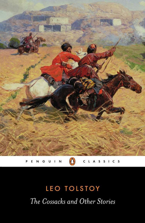 The Cossacks and Other Stories by Leo Tolstoy, David McDuff, David McDuff, Paul Foote, Paul Foote, 9780140449594