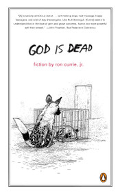 God Is Dead by Ron Currie, 9780143113485