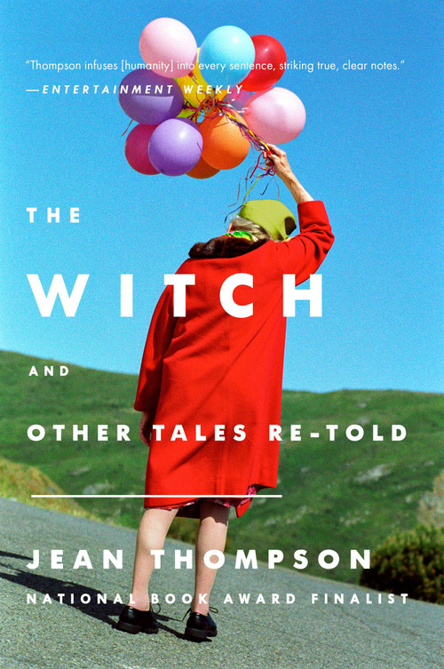 The Witch (And Other Tales Re-told) by Jean Thompson, 9780147516985