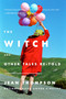The Witch (And Other Tales Re-told) by Jean Thompson, 9780147516985