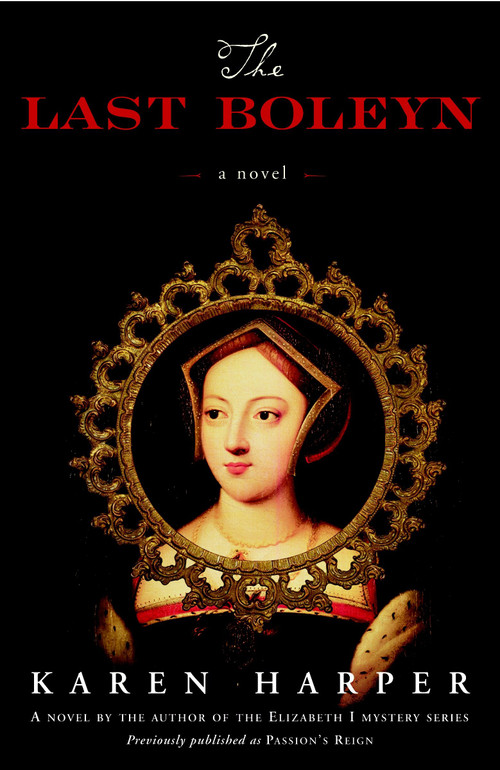 The Last Boleyn (A Novel) by Karen Harper, 9780307237903