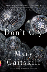 Don't Cry - 9780307275875 by Mary Gaitskill, 9780307275875