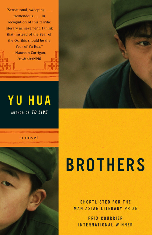 Brothers (A Novel) by Yu Hua, Eileencheng-Yin Chow, Carlos Rojas, 9780307386069