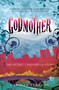 Godmother (The Secret Cinderella Story) by Carolyn Turgeon, 9780307407993