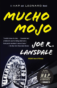 Mucho Mojo (A Hap and Leonard Novel (2)) by Joe R. Lansdale, 9780307455390