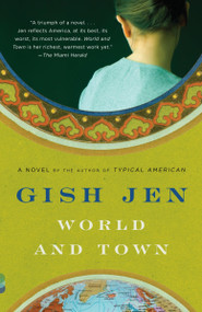 World and Town by Gish Jen, 9780307473301