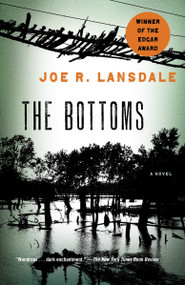 The Bottoms by Joe R. Lansdale, 9780307475268