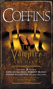 COFFINS (The Vampire Archives, Volume 3) by Otto Penzler, 9780307742230